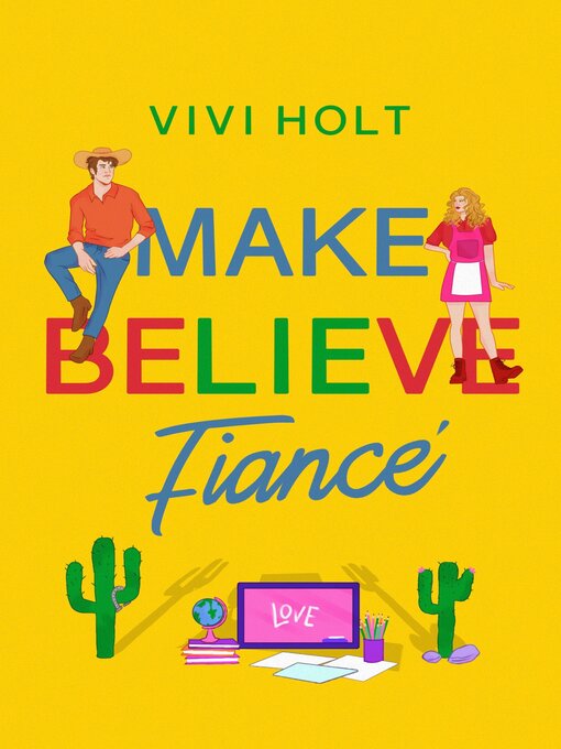 Title details for Make Believe Fiancé by Vivi Holt - Available